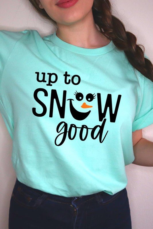 Up To Snow Good Graphic Tee - Bitsy Gypsy Boutique