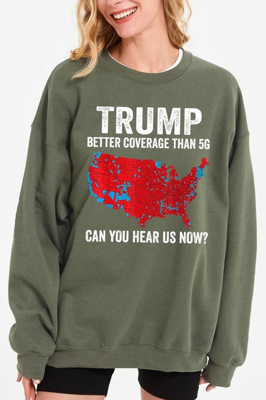 Trump Better Coverage Than 5G Graphic Sweatshirts