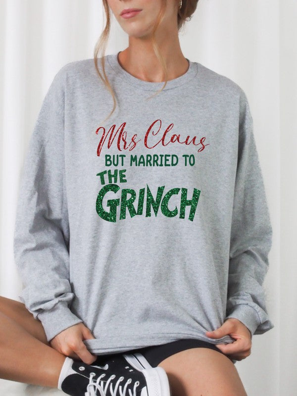 Mrs. Claus Married to Grinch Graphic Sweatshirt