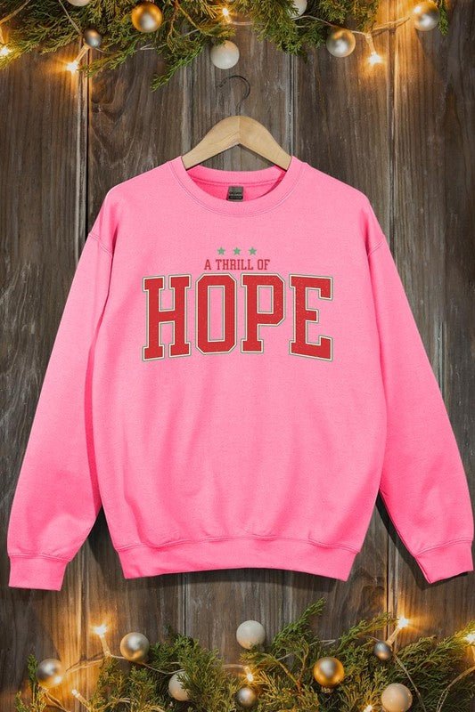 A Thrill of Hope Graphic Fleece Sweatshirts - Bitsy Gypsy Boutique