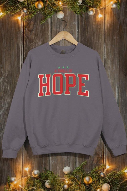 A Thrill of Hope Graphic Fleece Sweatshirts - Bitsy Gypsy Boutique