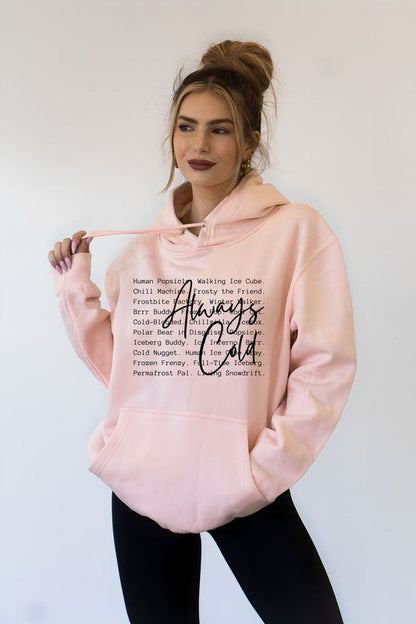 Always Cold Words Graphic Hoodie - Bitsy Gypsy Boutique
