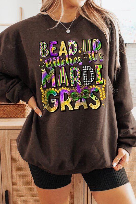 Bead Up Bitches It's Mardi Gras Plus Sweatshirts - Bitsy Gypsy Boutique