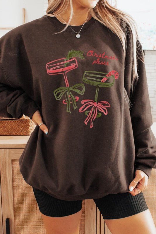 Christmas Please Cocktail Graphic Sweatshirt - Bitsy Gypsy Boutique