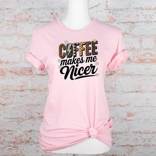 Coffee Makes Me Nicer Graphic Tee - Bitsy Gypsy Boutique