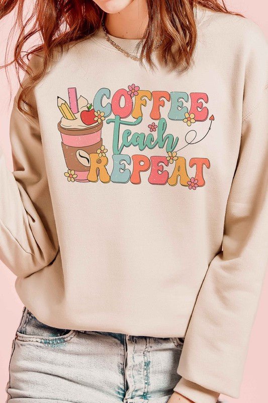 COFFEE TEACH REPEAT Graphic Sweatshirt - Bitsy Gypsy Boutique