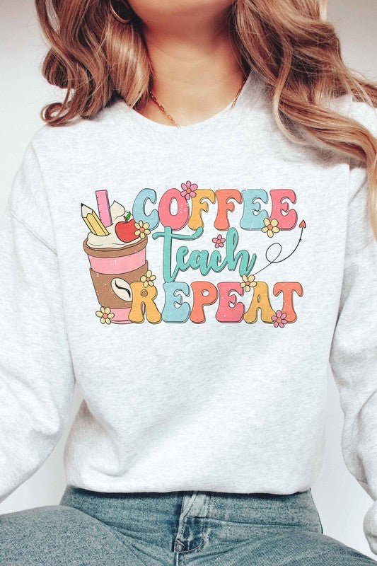 COFFEE TEACH REPEAT Graphic Sweatshirt - Bitsy Gypsy Boutique