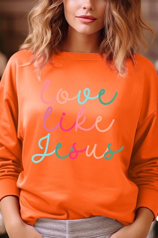 Colorful Love Like Jesus Graphic Fleece Sweatshirt - Bitsy Gypsy Boutique