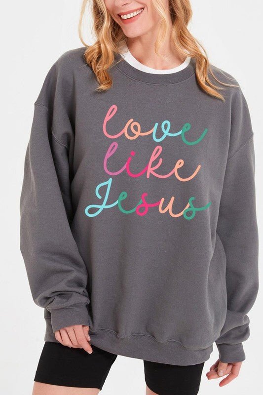 Colorful Love Like Jesus Graphic Fleece Sweatshirt - Bitsy Gypsy Boutique