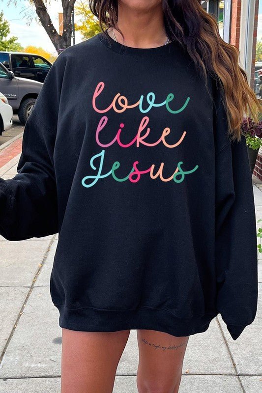 Colorful Love Like Jesus Graphic Fleece Sweatshirt - Bitsy Gypsy Boutique