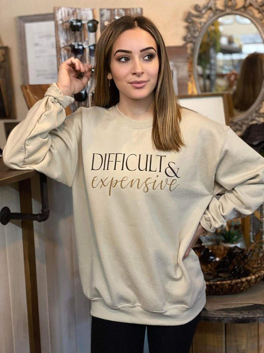 Difficult and Expensive Sweatshirt - Bitsy Gypsy Boutique