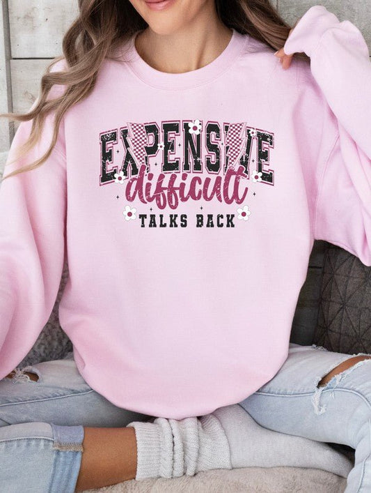 Expensive Difficult Talks Back Graphic Sweatshirt - Bitsy Gypsy Boutique