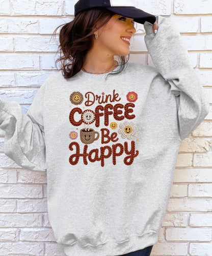 Faux Yarn Drink Coffee Be Happy Graphic Sweatshirt - Bitsy Gypsy Boutique
