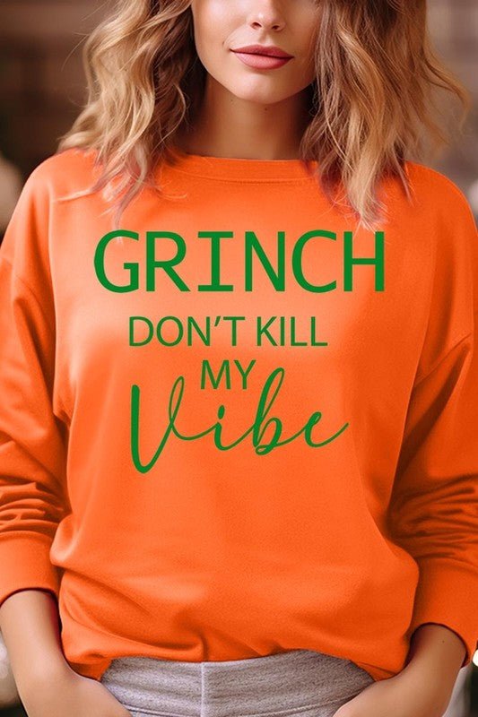 Grinch Don't Kill My Vibe Graphic Sweatshirts - Bitsy Gypsy Boutique