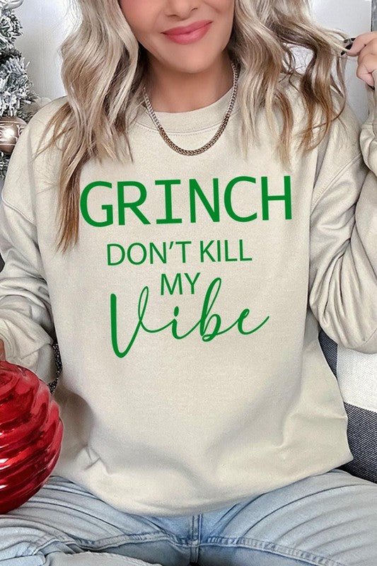Grinch Don't Kill My Vibe Graphic Sweatshirts - Bitsy Gypsy Boutique