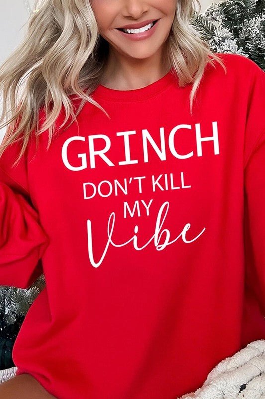 Grinch Don't Kill My Vibe Graphic Sweatshirts - Bitsy Gypsy Boutique