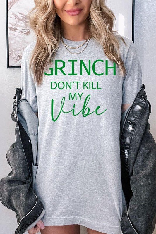 Grinch Don't Kill My Vibe Graphic Tee - Bitsy Gypsy Boutique
