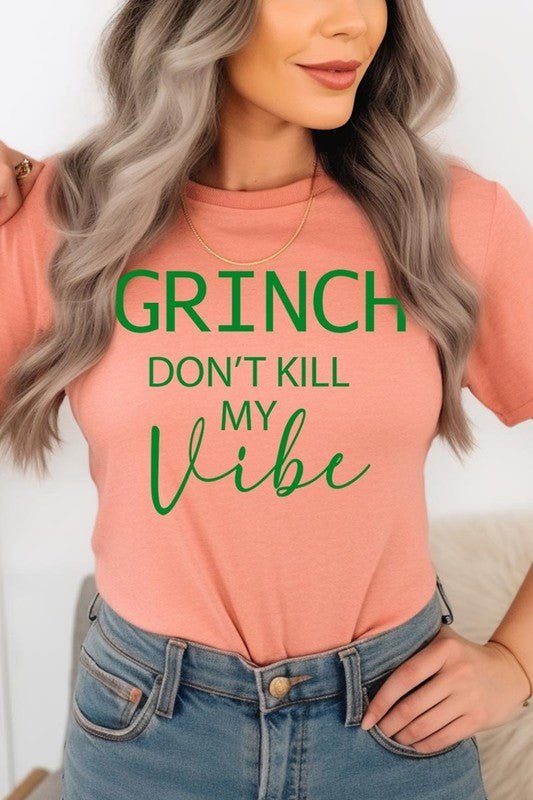 Grinch Don't Kill My Vibe Graphic Tee - Bitsy Gypsy Boutique