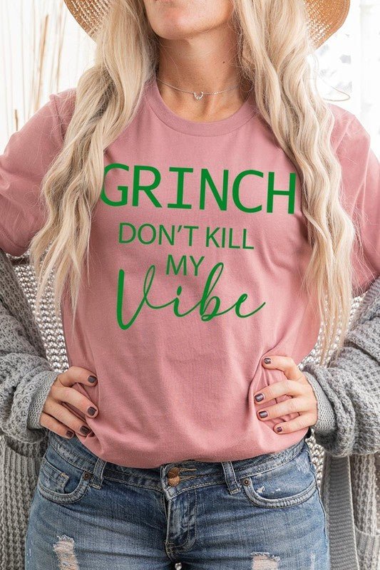 Grinch Don't Kill My Vibe Graphic Tee - Bitsy Gypsy Boutique