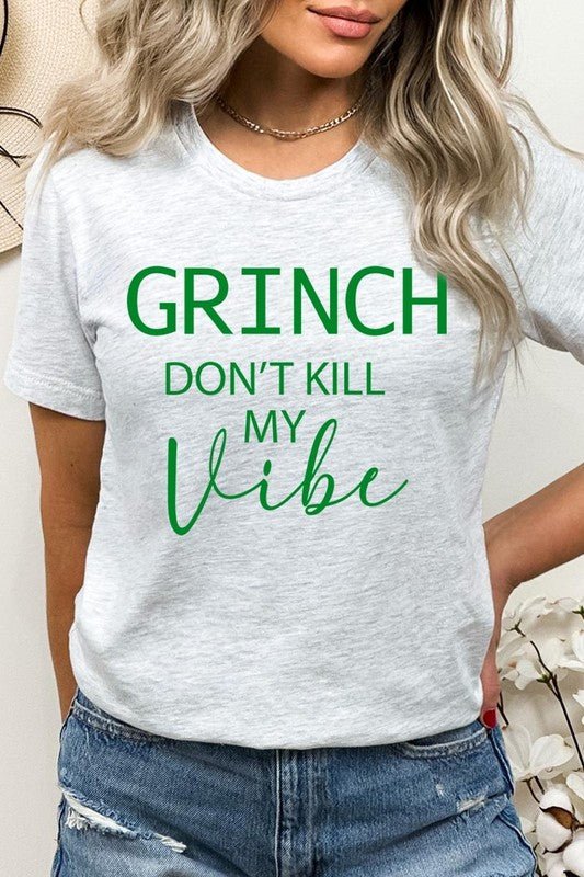Grinch Don't Kill My Vibe Graphic Tee - Bitsy Gypsy Boutique