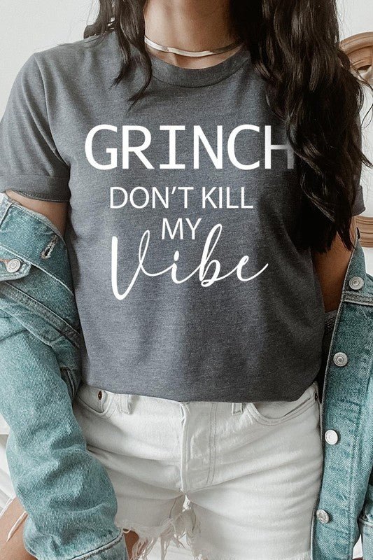 Grinch Don't Kill My Vibe Graphic Tee - Bitsy Gypsy Boutique