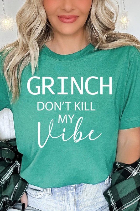 Grinch Don't Kill My Vibe Graphic Tee - Bitsy Gypsy Boutique