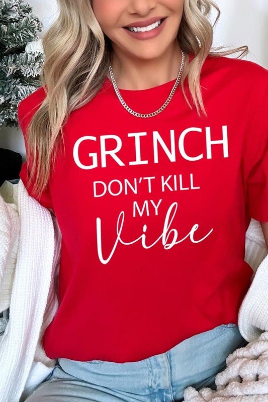 Grinch Don't Kill My Vibe Graphic Tee - Bitsy Gypsy Boutique