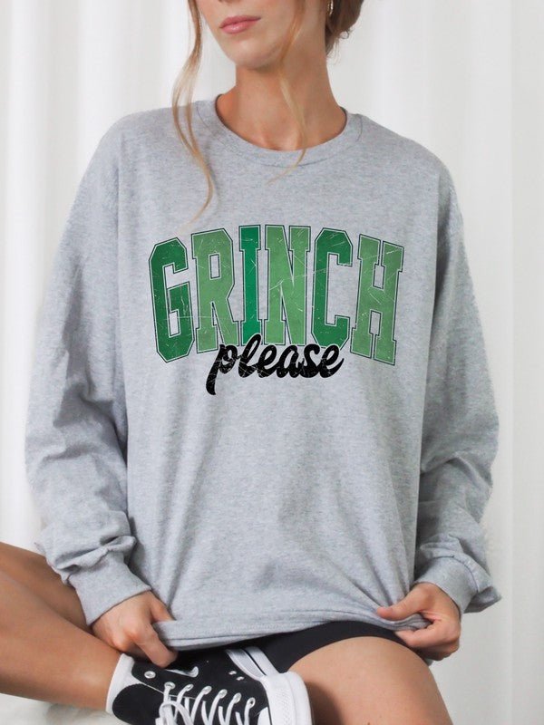 Grinch Please Graphic Sweatshirt - Bitsy Gypsy Boutique