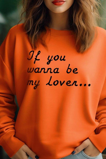 If You Wanna Be My Lover Graphic Sweatshirt - Bitsy Gypsy Boutique