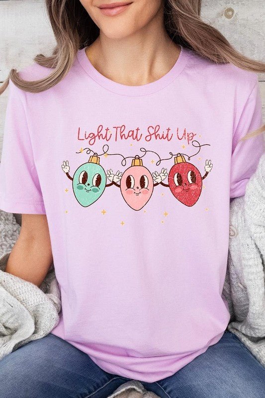 Light That Shit Up Christmas Graphic Tee - Bitsy Gypsy Boutique