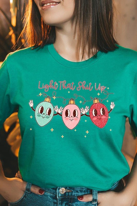 Light That Shit Up Christmas Graphic Tee - Bitsy Gypsy Boutique