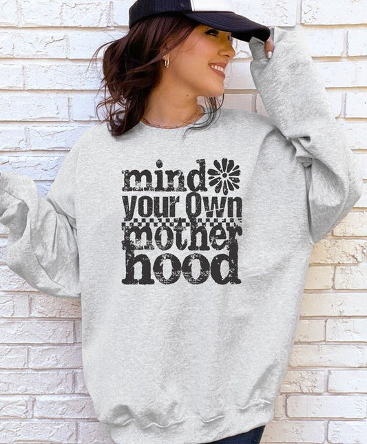 Mind your own Motherhood Graphic Sweatshirt - Bitsy Gypsy Boutique