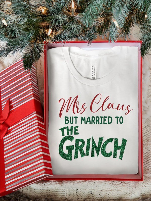 Mrs Claus but Married to the Grinch SS Tee - Bitsy Gypsy Boutique