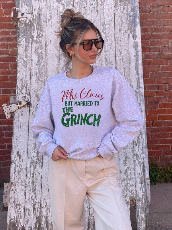 Mrs. Claus Married to Grinch Graphic Sweatshirt - Bitsy Gypsy Boutique