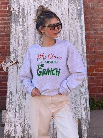 Mrs. Claus Married to Grinch Graphic Sweatshirt - Bitsy Gypsy Boutique