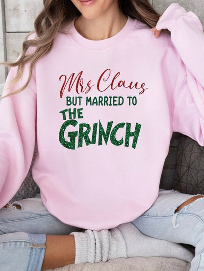 Mrs. Claus Married to Grinch Graphic Sweatshirt - Bitsy Gypsy Boutique