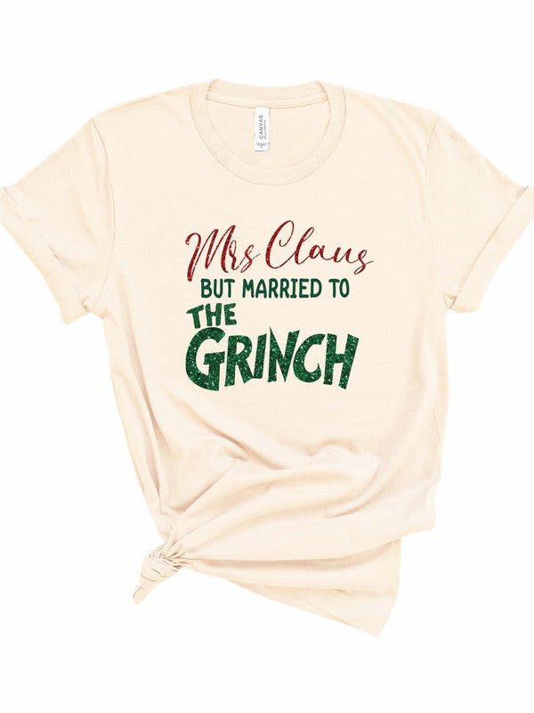 Mrs. Clause Married to the Grinch Graphic Tee - Bitsy Gypsy Boutique