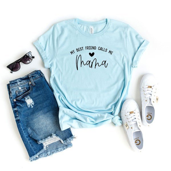 My Best Friend Calls Me Mama Short Sleeve Tee - Bitsy Gypsy Boutique