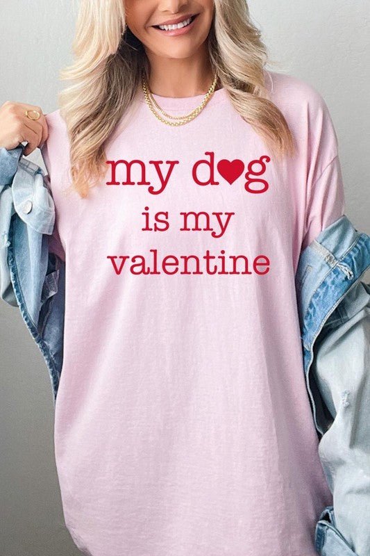 My dog Is My Valentine Graphic Plus Heavy Cotton T - Bitsy Gypsy Boutique