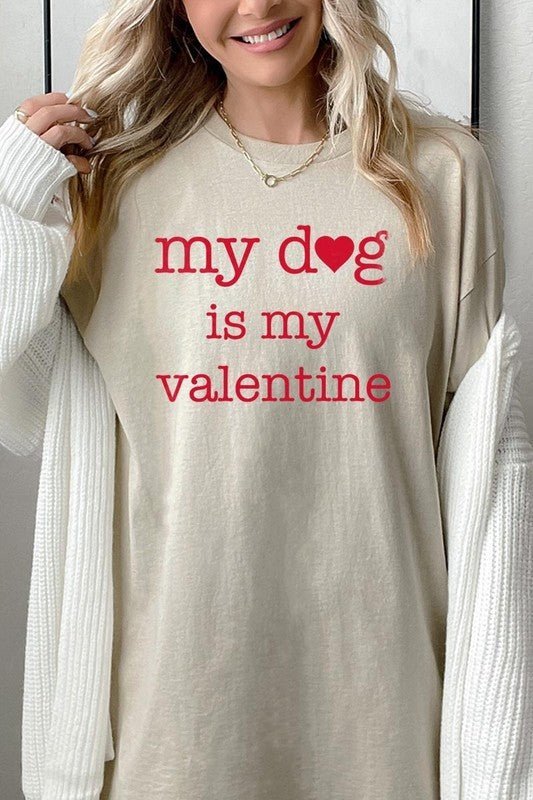 My dog Is My Valentine Graphic Plus Heavy Cotton T - Bitsy Gypsy Boutique