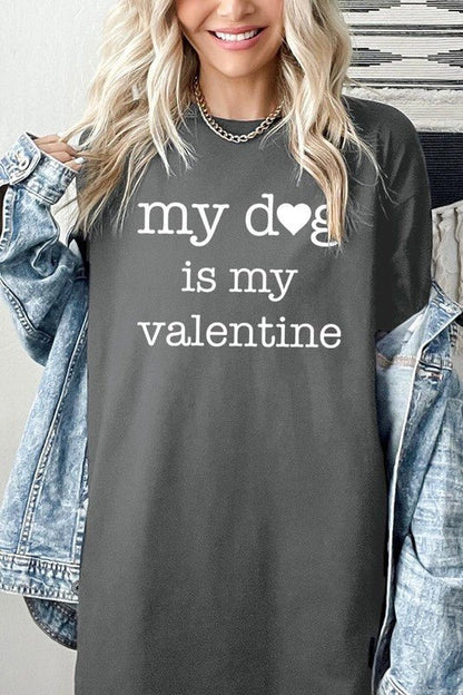 My dog Is My Valentine Graphic Plus Heavy Cotton T - Bitsy Gypsy Boutique