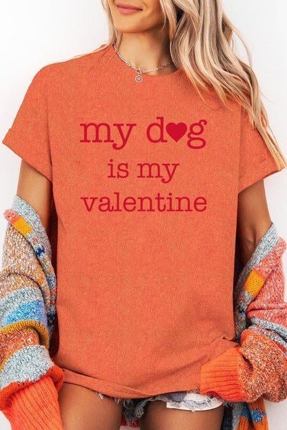 My dog Is My Valentine Graphic Plus Heavy Cotton T - Bitsy Gypsy Boutique