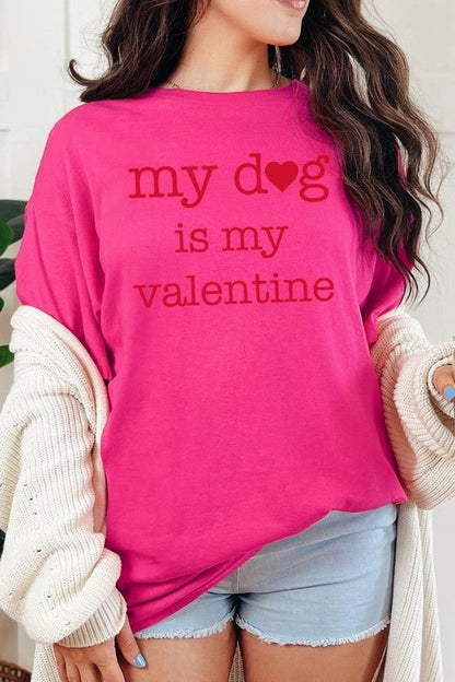 My dog Is My Valentine Graphic Plus Heavy Cotton T - Bitsy Gypsy Boutique
