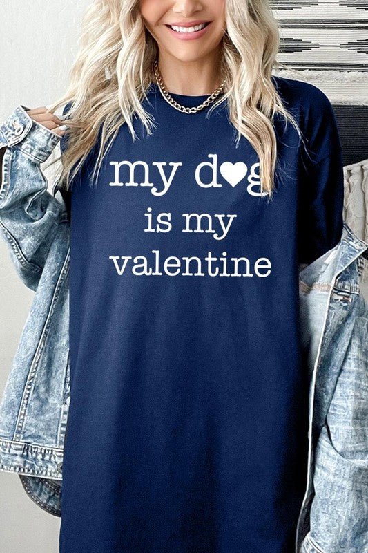 My dog Is My Valentine Graphic Plus Heavy Cotton T - Bitsy Gypsy Boutique