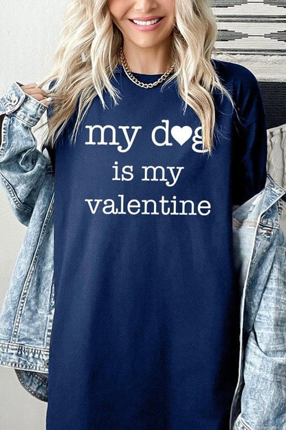 My dog Is My Valentine Graphic Plus Heavy Cotton T - Bitsy Gypsy Boutique