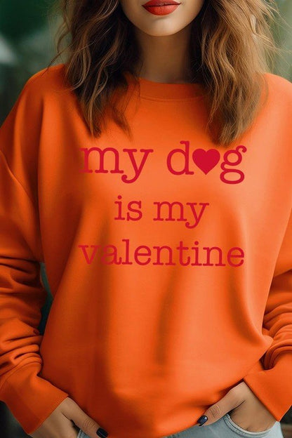 My dog Is My Valentine Graphic Sweatshirt - Bitsy Gypsy Boutique