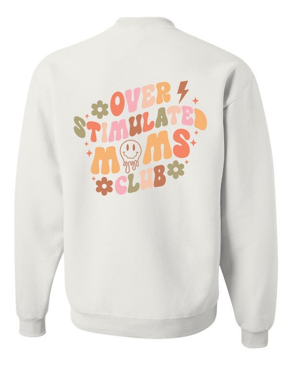 Overstimulated Moms Club Graphic Crewneck Swtshirt - Bitsy Gypsy Boutique