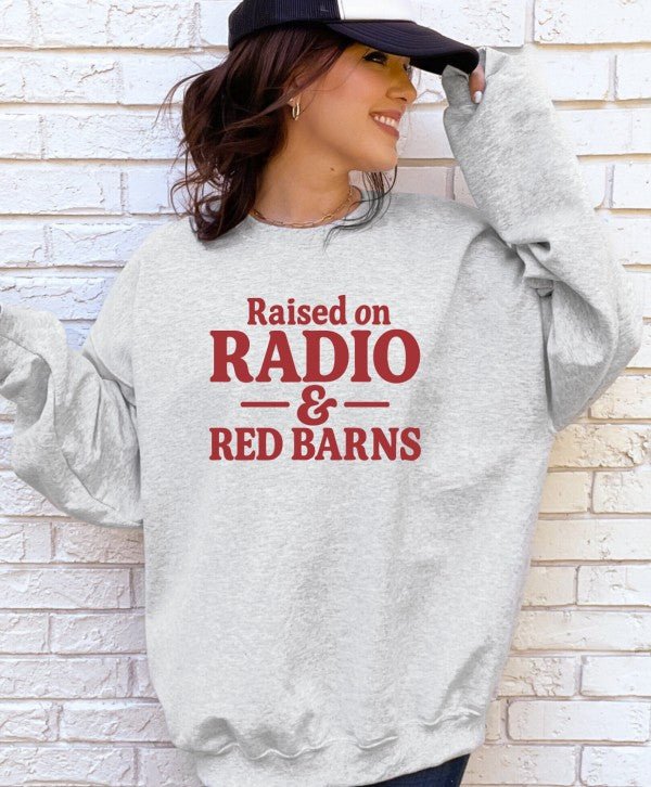 Raised on Radio & Red Barns graphic crewneck - Bitsy Gypsy Boutique