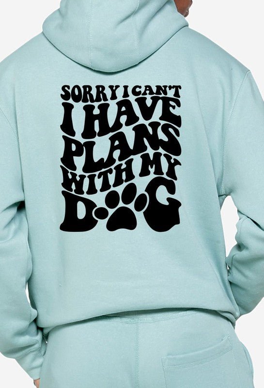 Sorry Cant Plans with My Dog Hoodie Sweatshirt - Bitsy Gypsy Boutique