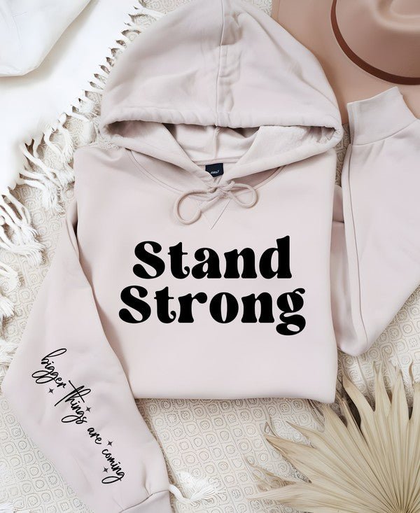 Stand Strong Bigger Things.. Graphic Hoodie - Bitsy Gypsy Boutique